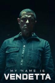 ดูหนังออนไลน์ฟรี My Name Is Vendetta ในนามของความแค้น (2022)