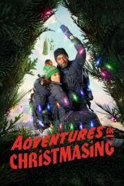 ดูหนังออนไลน์ฟรี Adventures in Christmasing การผจญภัยในวันคริสต์มาส (2021)