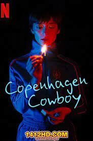 ดูหนังออนไลน์ฟรี Copenhagen Cowboy คาวบอยโคเปนฮาเกน Season 1 (2023) Netflix บรรยายไทย