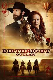 ดูหนังออนไลน์ฟรี ไบร์ทไรท์ เอาท์ ลอว์ Birthright Outlaw (2023)