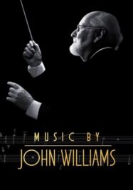 ดูหนังออนไลน์ฟรี มิวสิค บาย จอน วิลเลี่ยม Music by John Williams (2024)